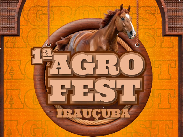 VEM AÍ A 1ª AGROFEST - FEIRA E EXPOSIÇÃO AGROPECUÁRIA DE IRAUÇUBA